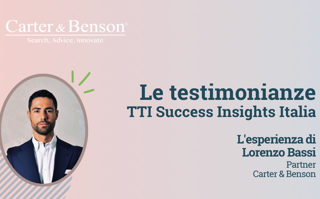 Le testimonianze di TTI Success Insights: Lorenzo Bassi
